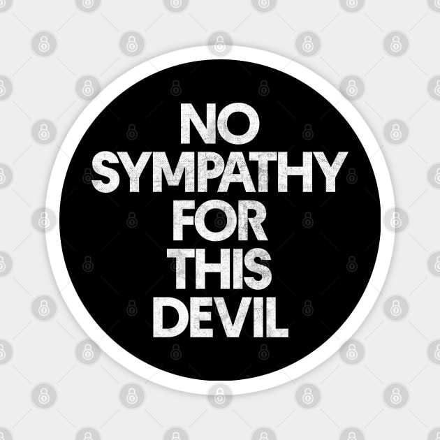 No Sympathy For This Devil Magnet by DankFutura